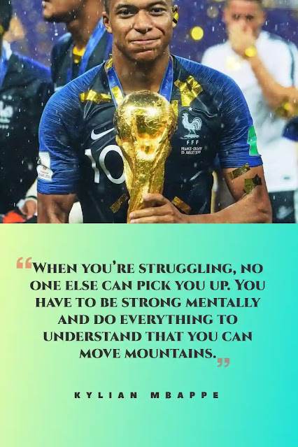 Kylian Mbappé Quotes