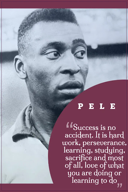 Pelé Quotes Pelé Quotes